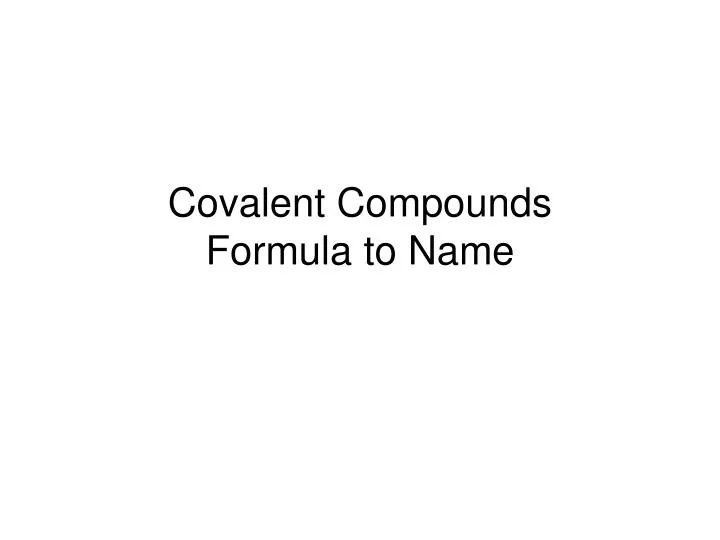 covalent compounds formula to name