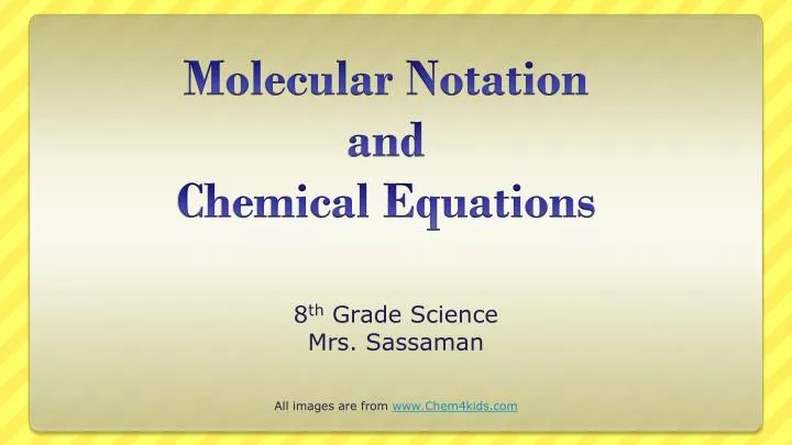 8 th grade science mrs sassaman all images are from www chem4kids com