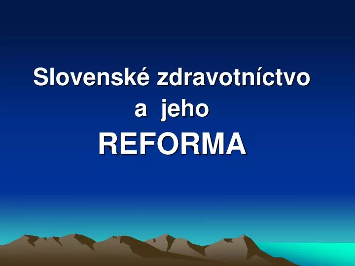slovensk zdravotn ctvo a jeho reforma