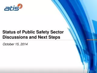 Status of Public Safety Sector Discussions and Next Steps