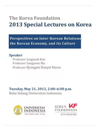 The Korea Foundation 2013 Special Lectures on Korea