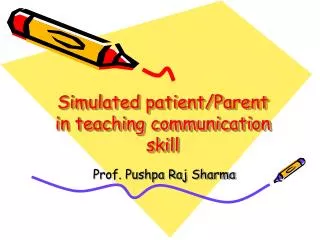 Simulated patient/Parent in teaching communication skill