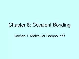 Chapter 8: Covalent Bonding