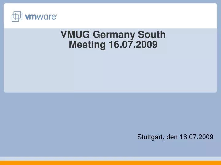 vmug germany south meeting 16 07 2009