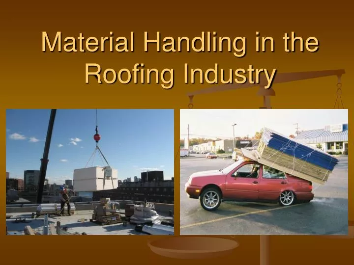 material handling in the roofing industry
