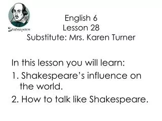 English 6 Lesson 28 Substitute: Mrs. Karen Turner