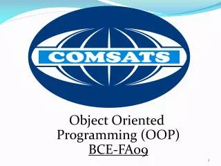 Object Oriented Programming (OOP ) BCE-FA09