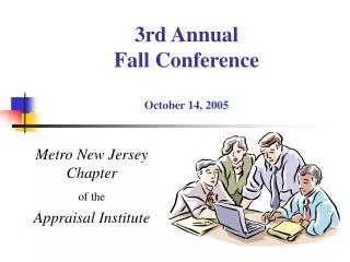 3rd Annual Fall Conference October 14, 2005