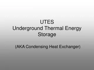 UTES Underground Thermal Energy Storage