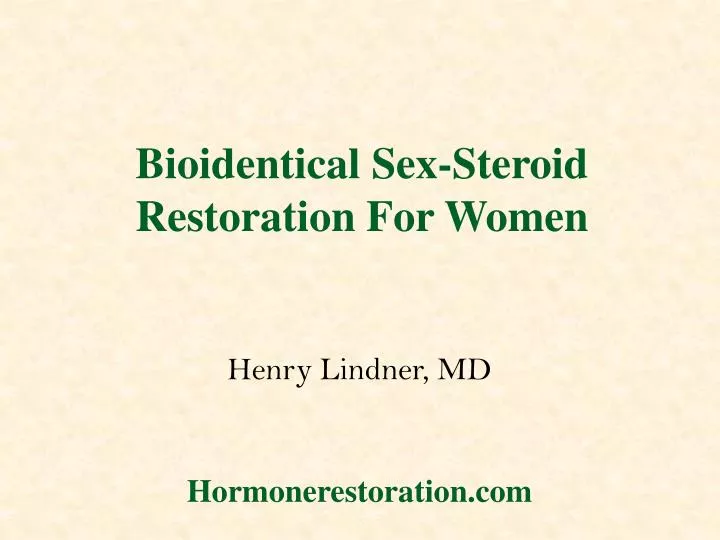 bioidentical sex steroid restoration for women