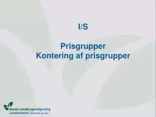 I/S Prisgrupper Kontering af prisgrupper