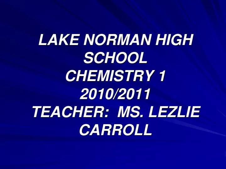 lake norman high school chemistry 1 2010 2011 teacher ms lezlie carroll
