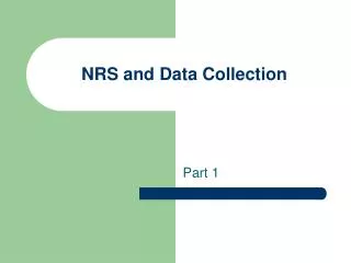 NRS and Data Collection