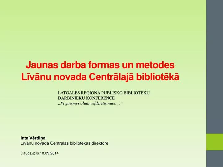 jaunas darba formas un metodes l v nu novada centr laj bibliot k