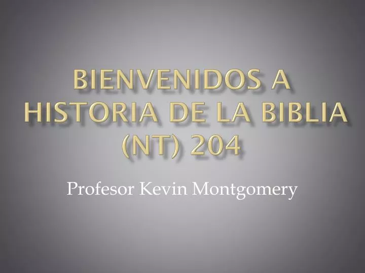bienvenidos a historia de la biblia nt 204