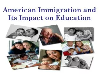 American Immigration and Its Impact on Education