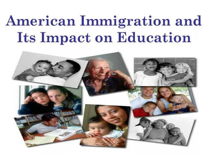 american immigration and its impact on education