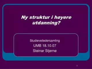 ny struktur i h yere utdanning