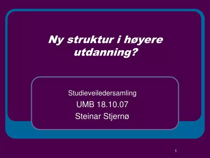 ny struktur i h yere utdanning