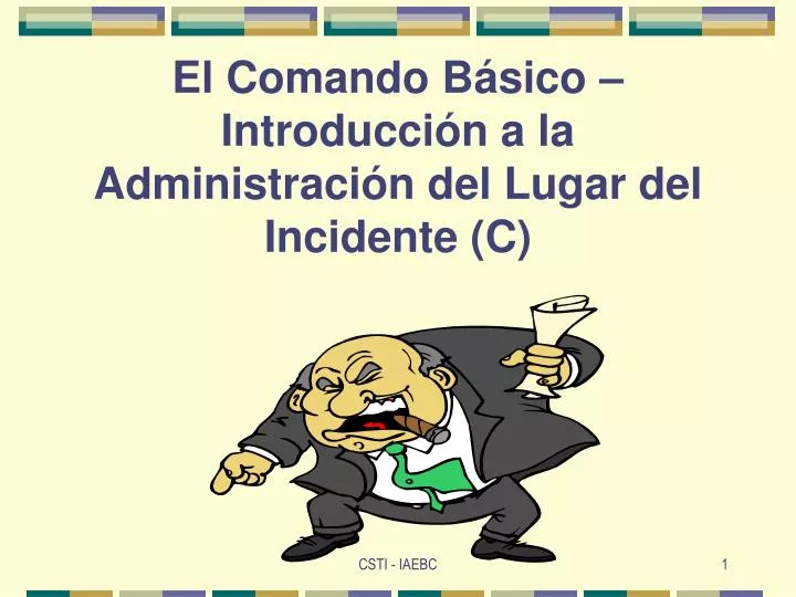 el comando b sico introducci n a la administraci n del lugar del incidente c