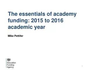 The essentials of a cademy funding: 2015 to 2016 academic y ear
