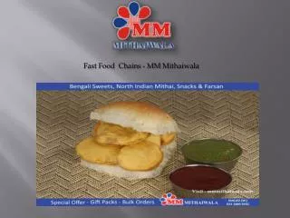 Fast Food Chains - MM Mithaiwala