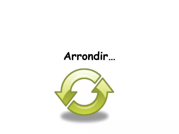 arrondir