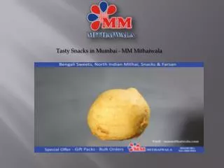 Tasty Snacks in Mumbai -MM Mithaiwala