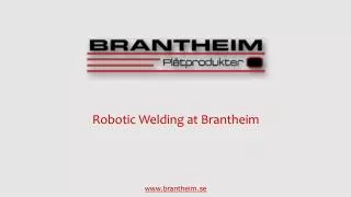 Robotic welding at Brantheim