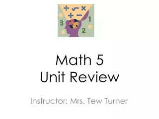 Math 5 Unit Review