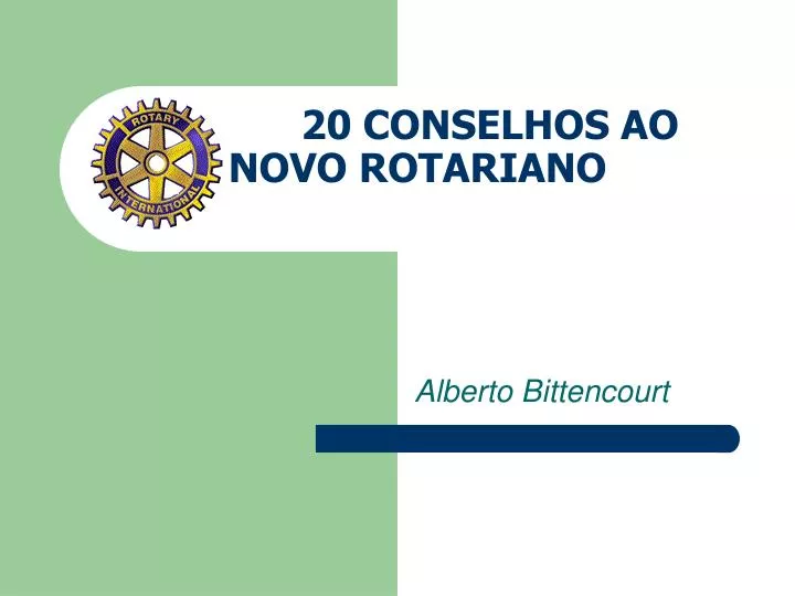 20 conselhos ao novo rotariano