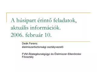 a h sipart rint feladatok aktu lis inform ci k 2006 febru r 10