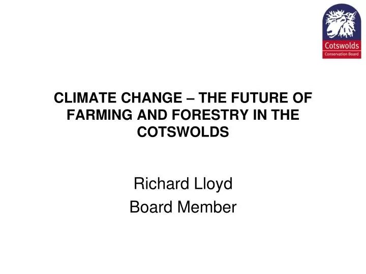climate change the future of farming and forestry in the cotswolds