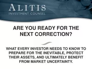 ARE YOU READY FOR THE NEXT CORRECTION?