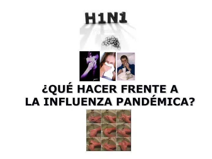 qu hacer frente a la influenza pand mica