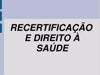recertifica o e direito sa de