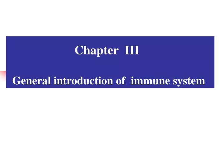 chapter iii general introduction of immune system