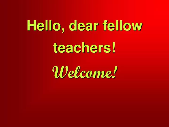 hello dear fellow teachers welcome