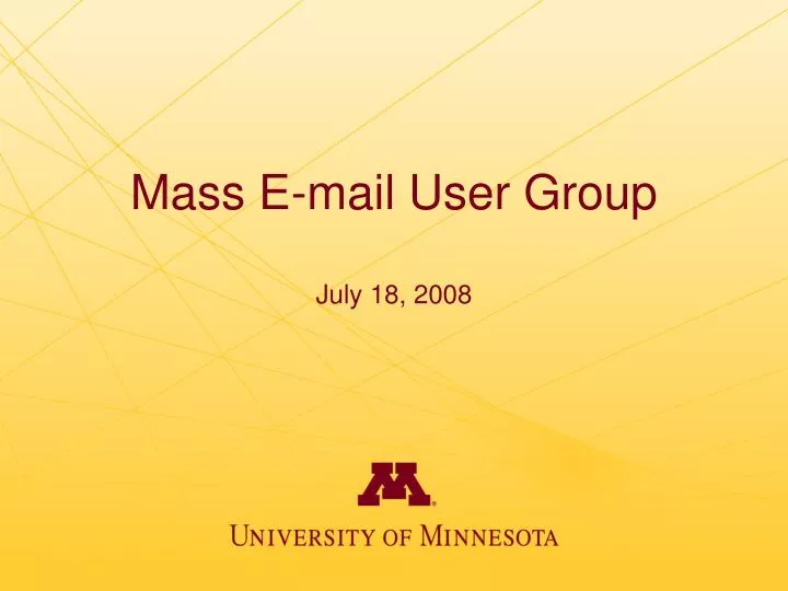 mass e mail user group july 18 2008