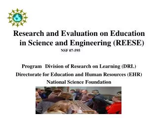 Research and Evaluation on Education in Science and Engineering (REESE)