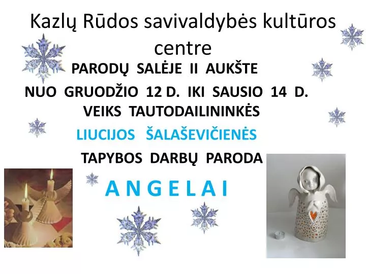 kazl r dos savivaldyb s kult ros centre