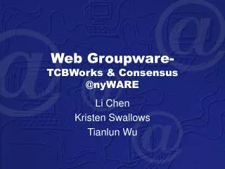 Web Groupware- TCBWorks &amp; Consensus @nyWARE
