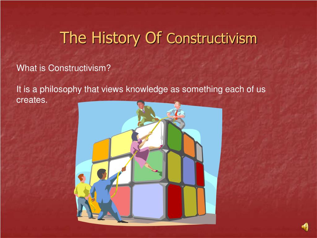 PPT - The History Of Constructivism PowerPoint Presentation, free ...