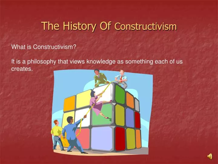 the history of constructivism