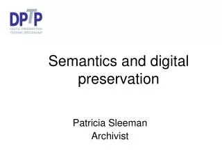Semantics and digital preservation
