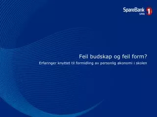 feil budskap og feil form