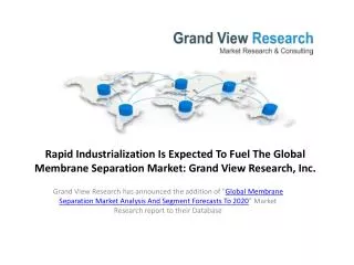 Membrane Separation Market Study To 2020.