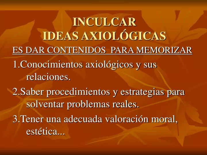 inculcar ideas axiol gicas