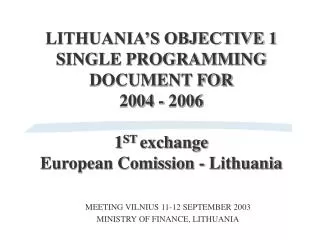 MEETING VILNIUS 11-12 SEPTEMBER 2003 MINISTRY OF FINANCE, LITHUANIA