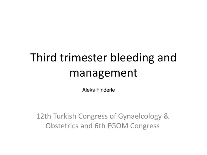 thi rd trimester bleeding and management